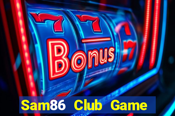 Sam86 Club Game Bài Ric