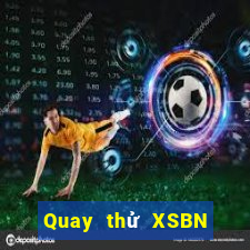 Quay thử XSBN ngày 11