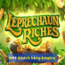 M88 Khách hàng Empire