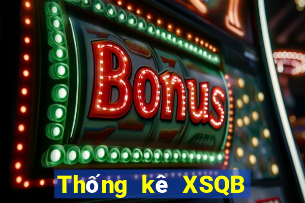 Thống kê XSQB Chủ Nhật