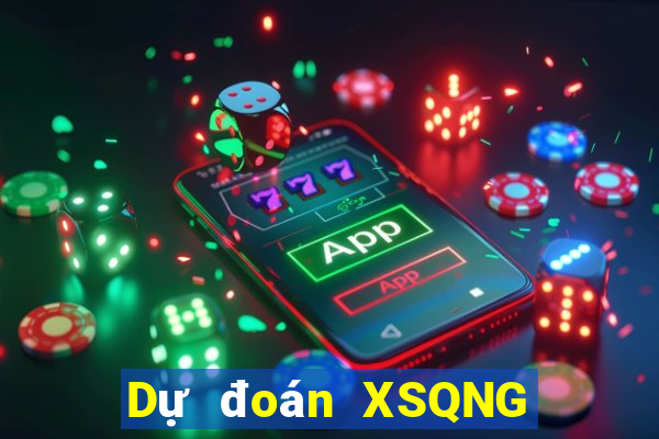 Dự đoán XSQNG ngày 25