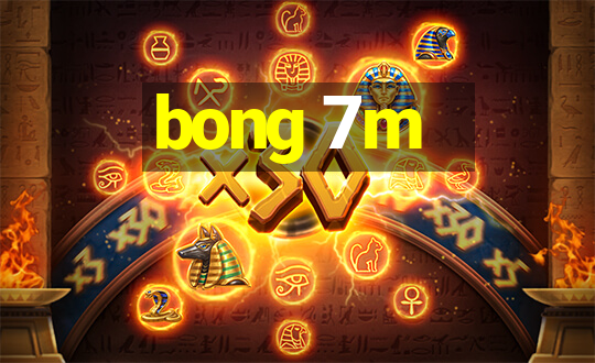 bong 7m