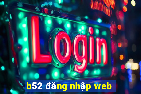 b52 đăng nhập web