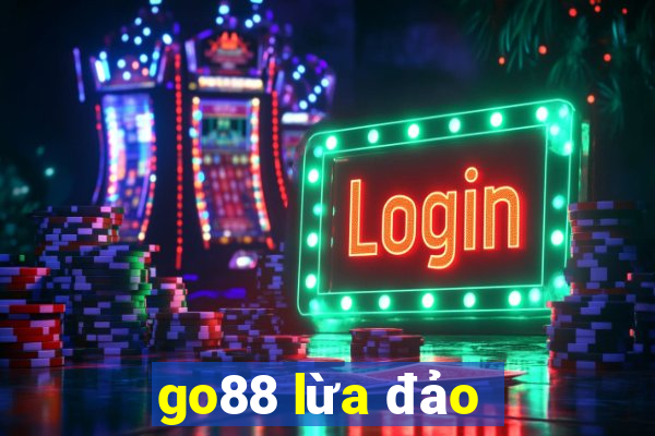 go88 lừa đảo