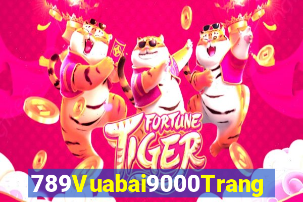 789Vuabai9000Trang web giải trí