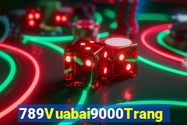 789Vuabai9000Trang web giải trí