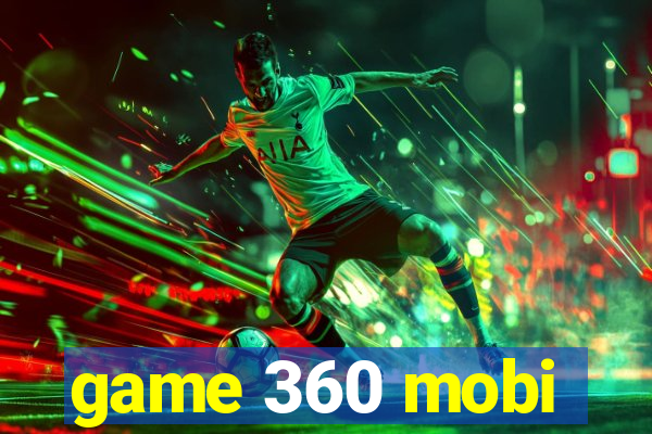 game 360 mobi