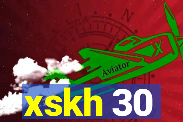 xskh 30