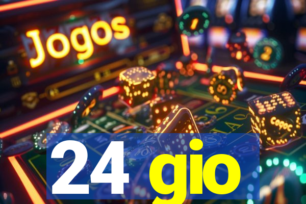 24 gio