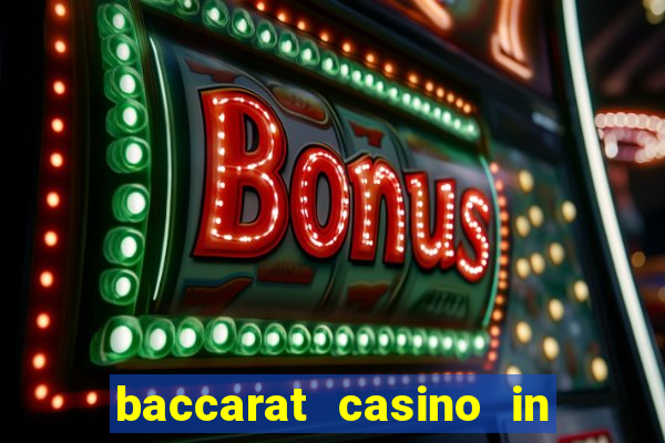 baccarat casino in las vegas