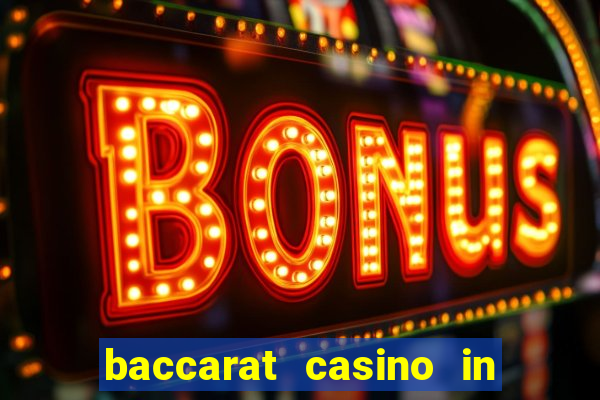 baccarat casino in las vegas