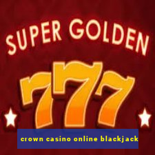 crown casino online blackjack