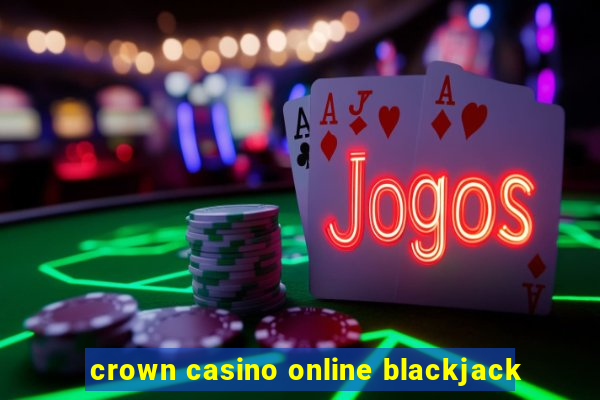 crown casino online blackjack