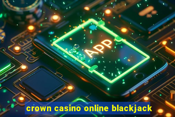 crown casino online blackjack