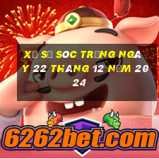 xổ số sóc trăng ngày 22 tháng 12 năm 2024