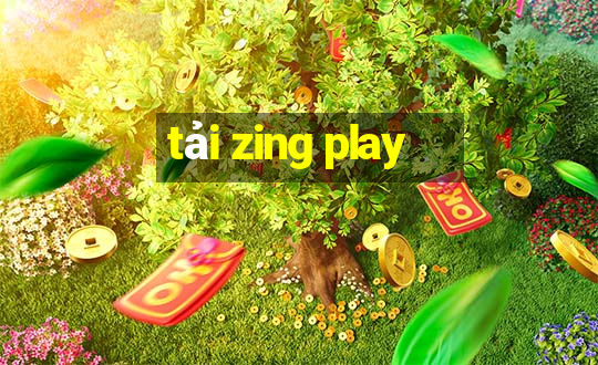 tải zing play