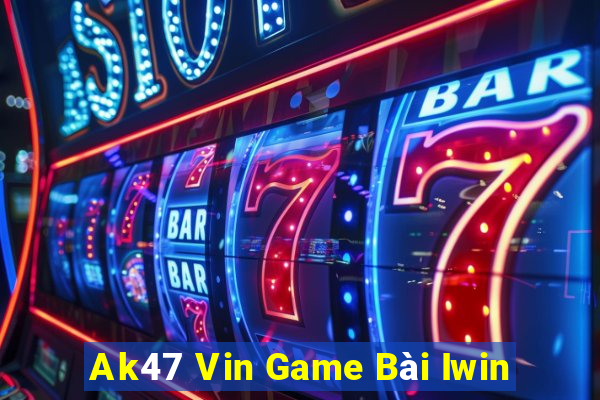 Ak47 Vin Game Bài Iwin