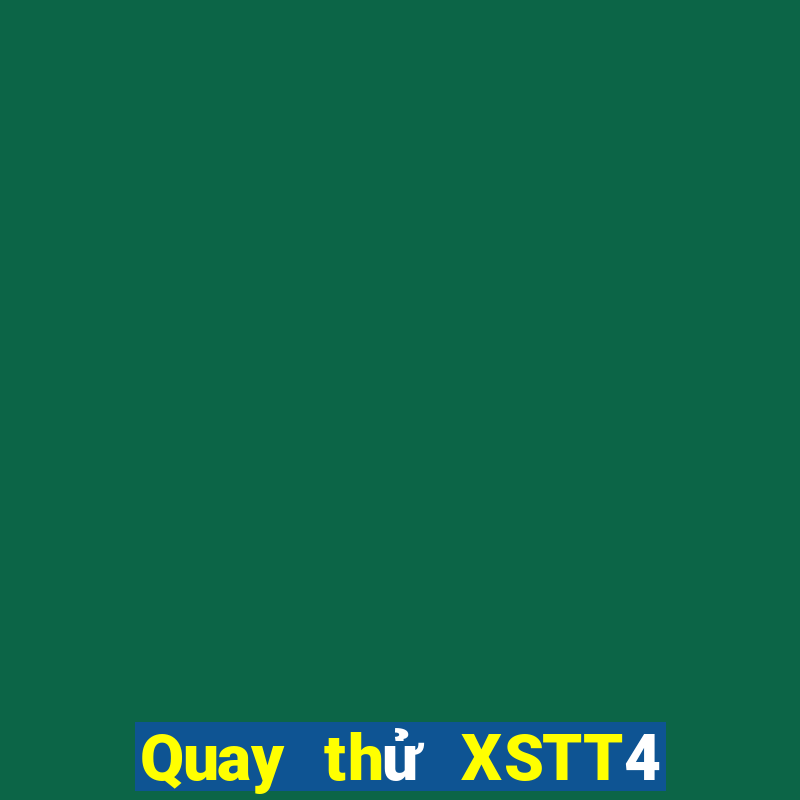 Quay thử XSTT4 ngày 6