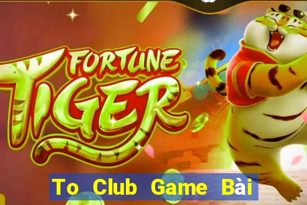 To Club Game Bài Poker Online