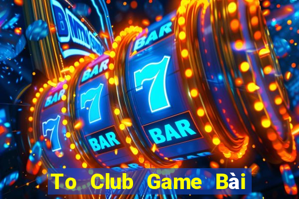 To Club Game Bài Poker Online