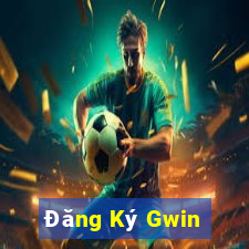 Đăng Ký Gwin