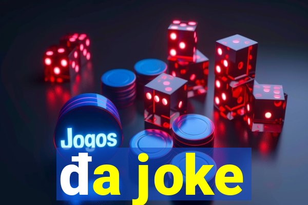 đa joke