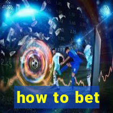 how to bet