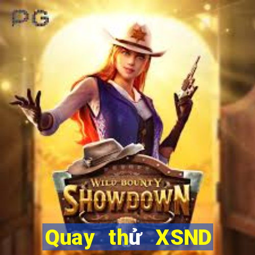 Quay thử XSND ngày 15