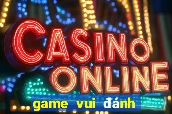 game vui đánh bài đổi thưởng