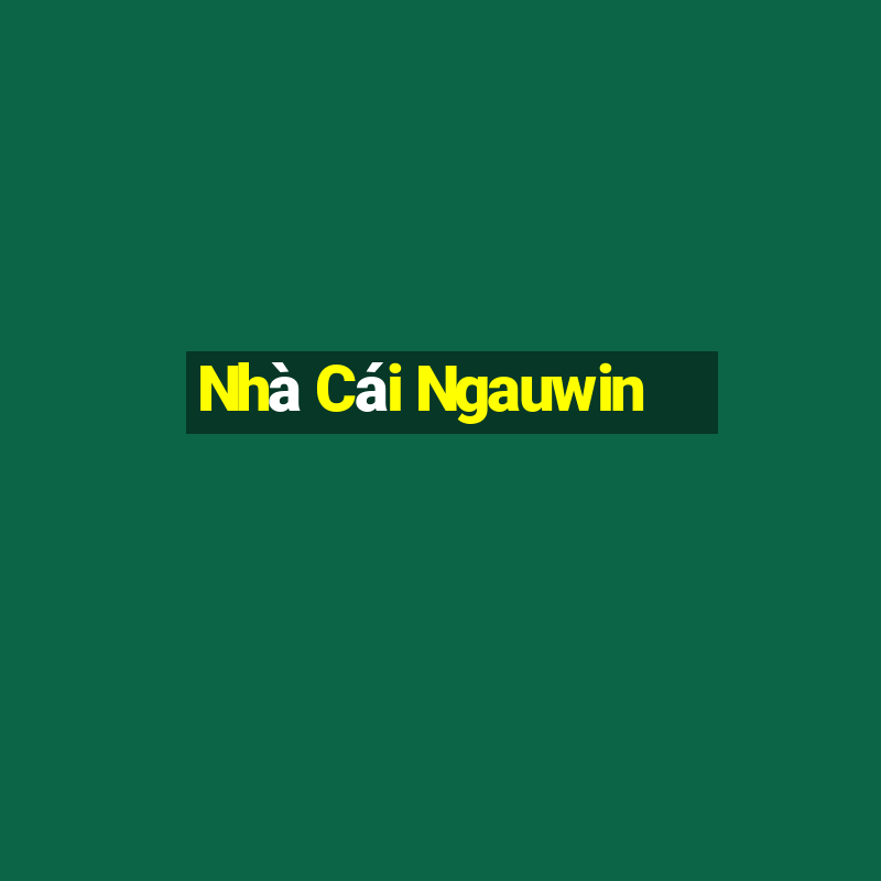 Nhà Cái Ngauwin