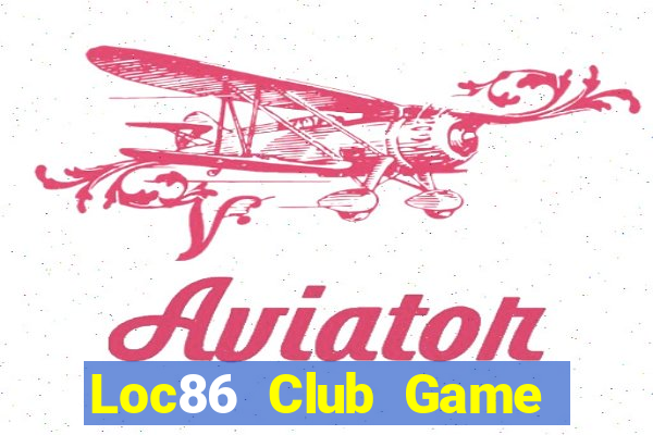 Loc86 Club Game Bài Offline Cho Pc