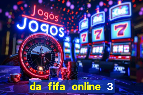 da fifa online 3 bi lag