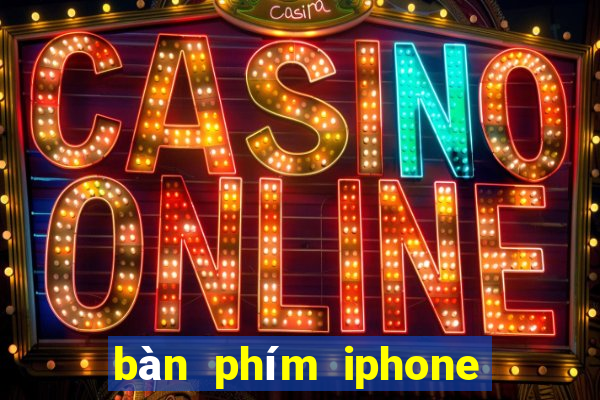 bàn phím iphone tiếng việt