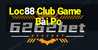 Loc88 Club Game Bài Pc