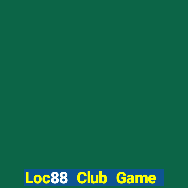 Loc88 Club Game Bài Pc