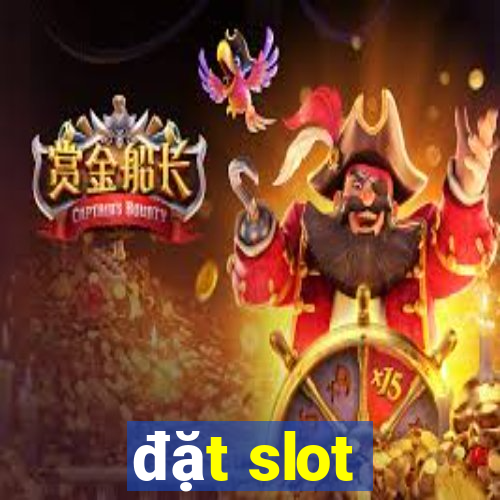 đặt slot