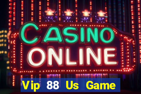 Vip 88 Us Game Bài 88 Club