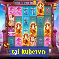 tại kubetvn