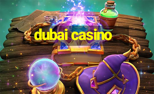 dubai casino