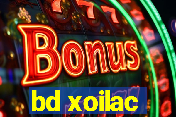 bd xoilac