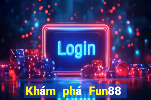 Khám phá Fun88 188 thưởng