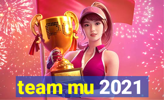 team mu 2021