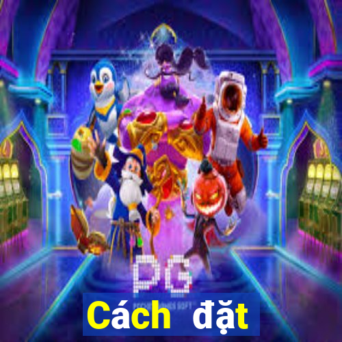 Cách đặt cược XSLA Thứ 3