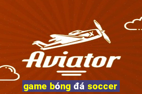 game bóng đá soccer