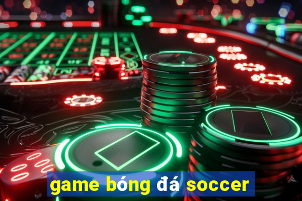 game bóng đá soccer