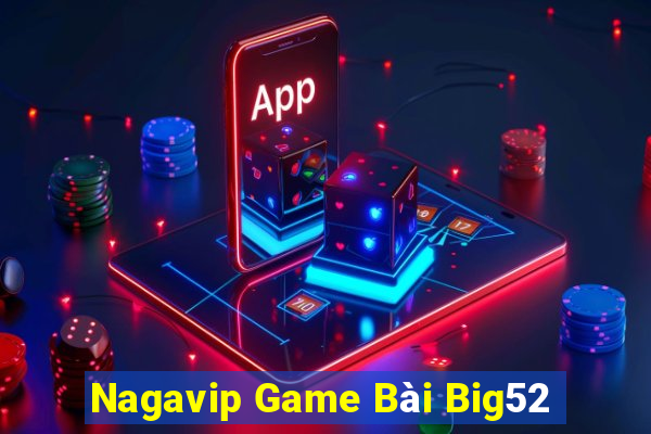 Nagavip Game Bài Big52