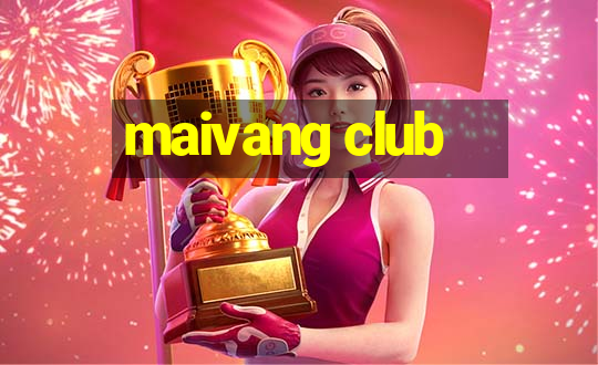 maivang club