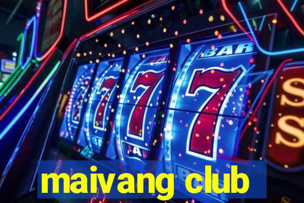 maivang club