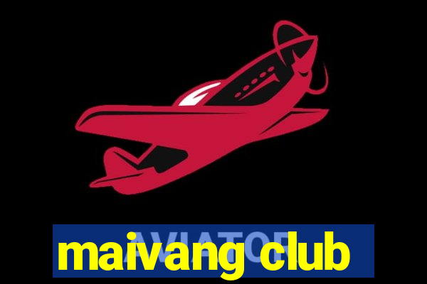 maivang club