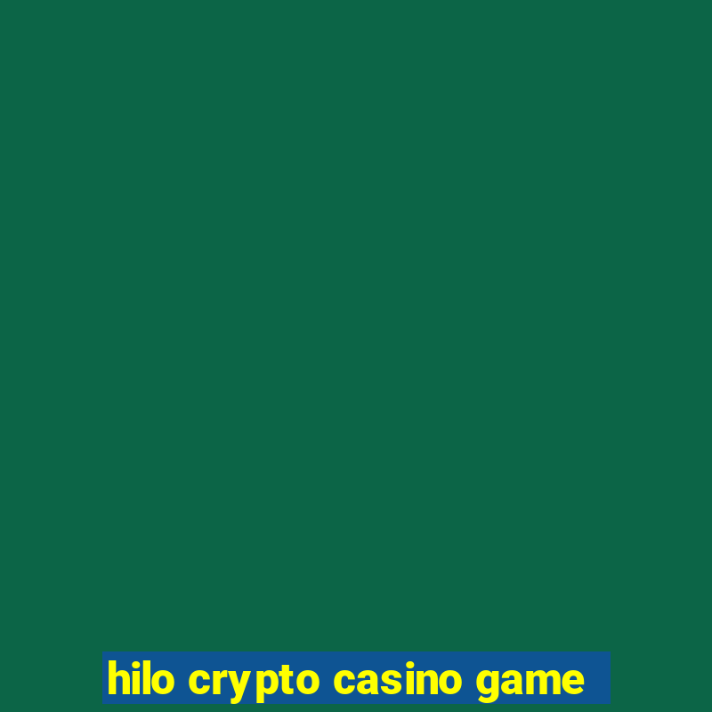 hilo crypto casino game